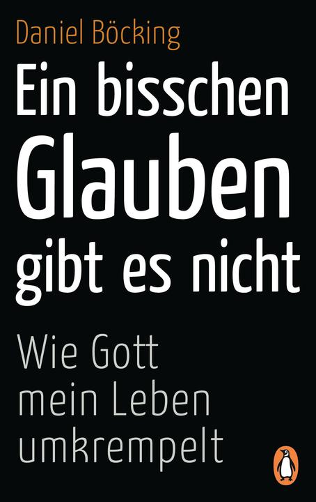 Produktbild Ein bisschen Glauben gibt es nicht (Deutsch, Daniel Böcking, 2018)