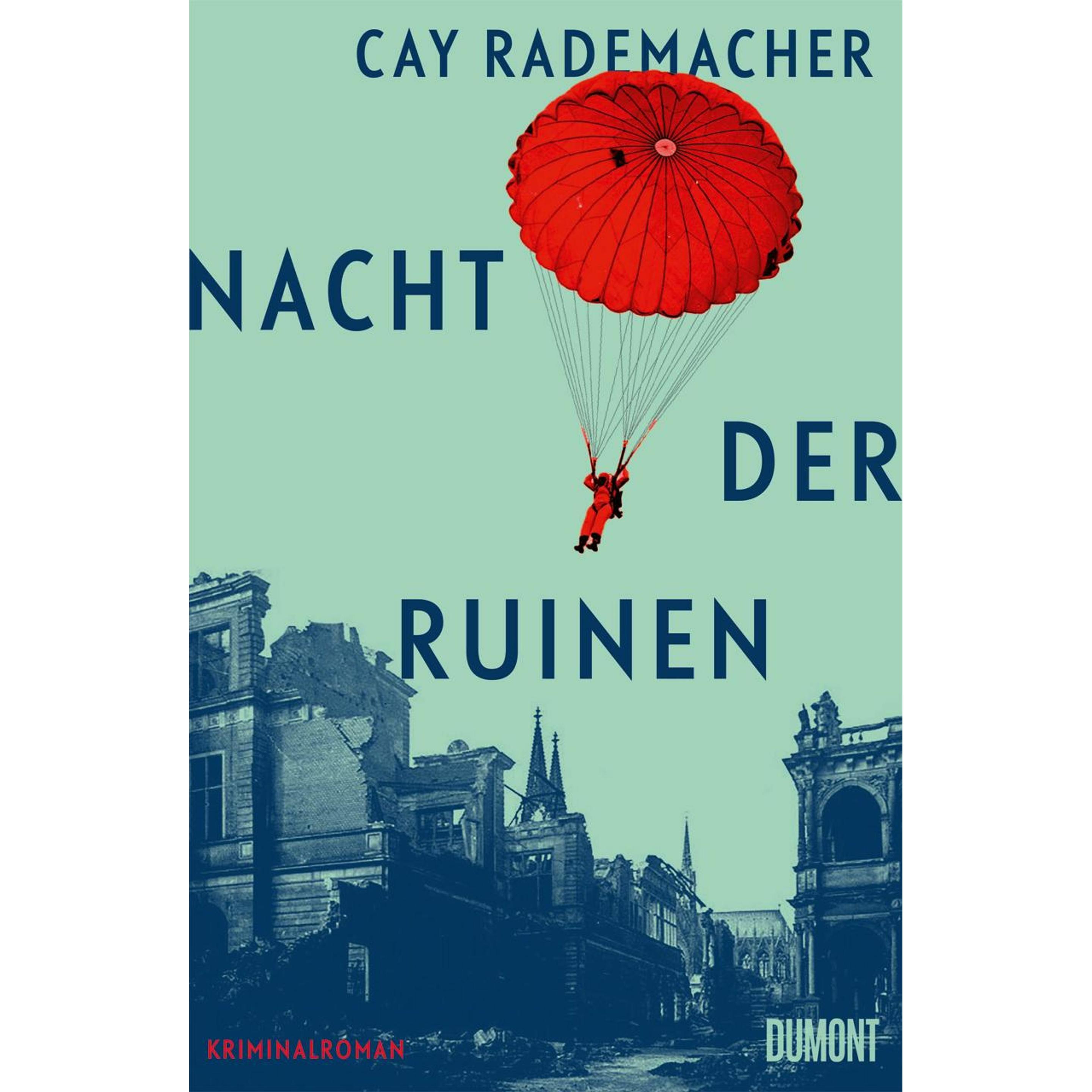 Rademacher:Nacht der Ruinen, Belletristik von Cay Rademacher