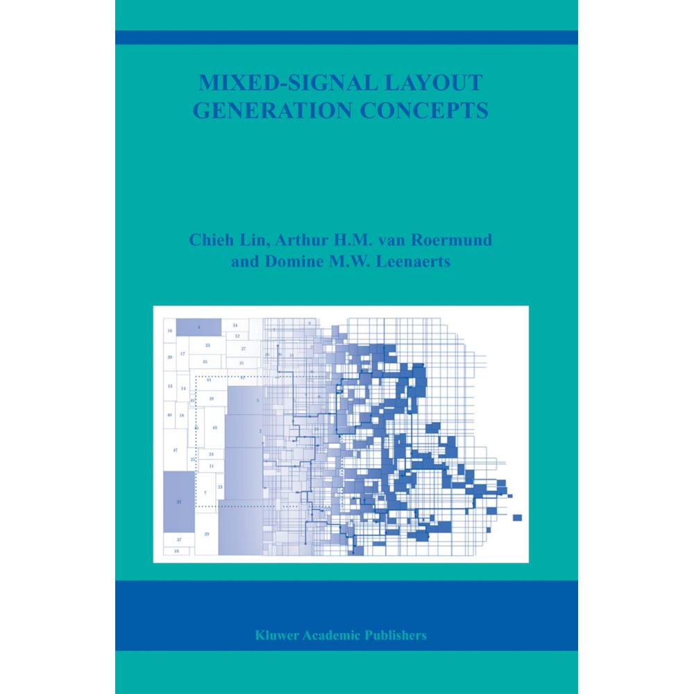 Mixed-Signal Layout Generation Concepts, Fachbücher von Arthur H.M. van Roermund, Domine Leenaerts, Chieh Lin