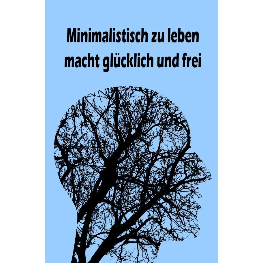 Küster:Minimalistisch zu leben macht gl, Ratgeber von Jana Küster