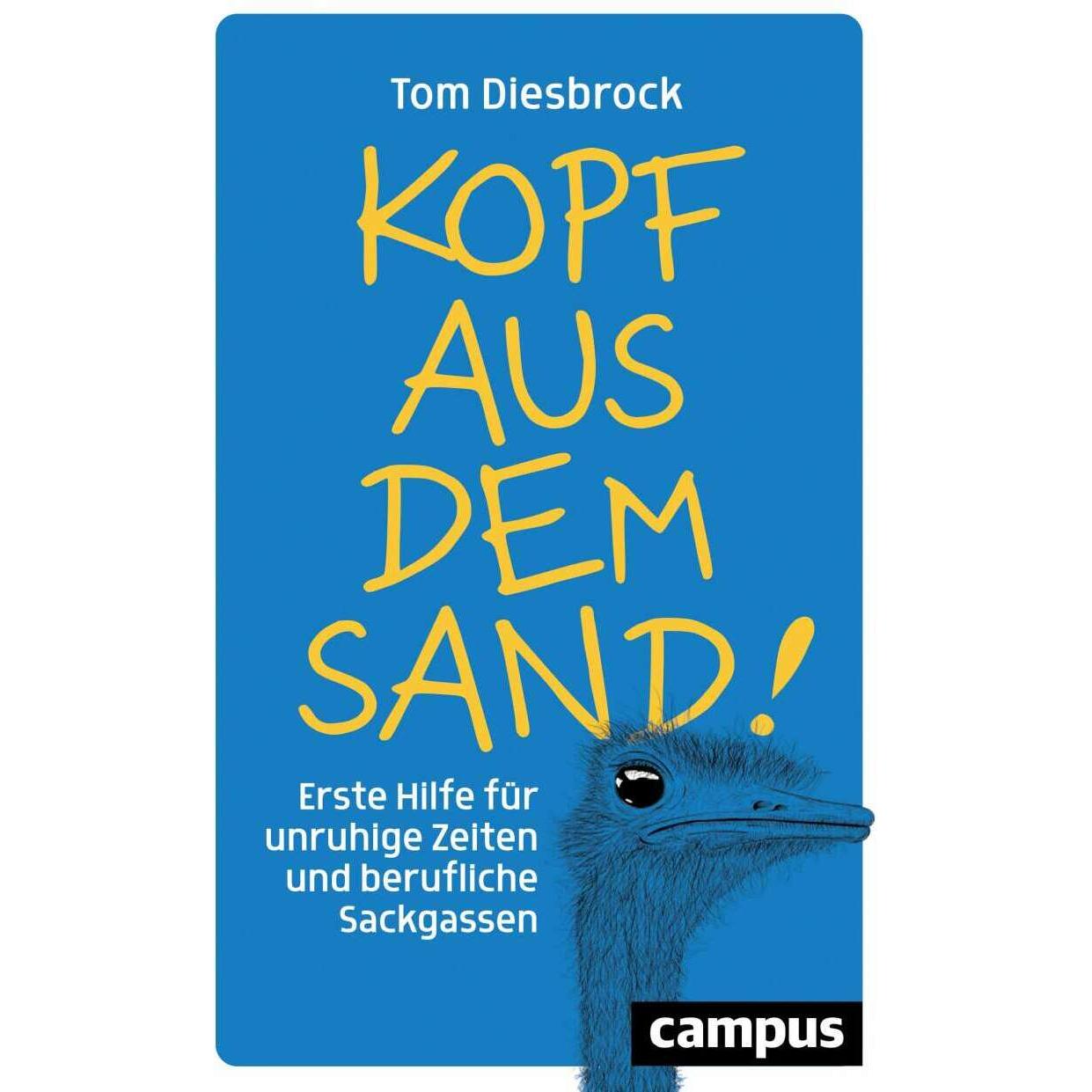 Kopf aus dem Sand!, Ratgeber von Tom Diesbrock