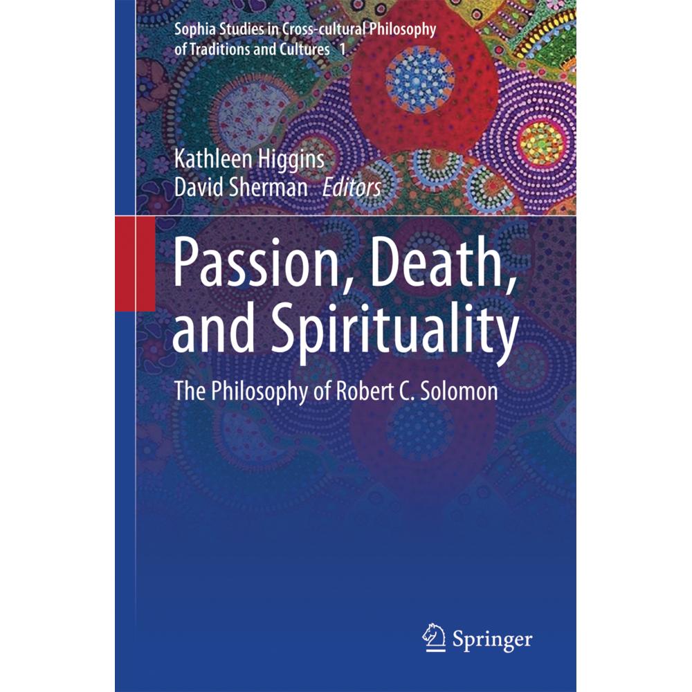 Passion, Death, and Spirituality, Sachbücher von David Sherman, Kathleen Higgins