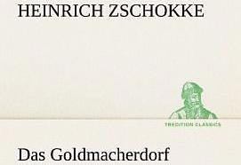 Produktbild Das Goldmacherdorf (Deutsch, Heinrich Zschokke, 2012)