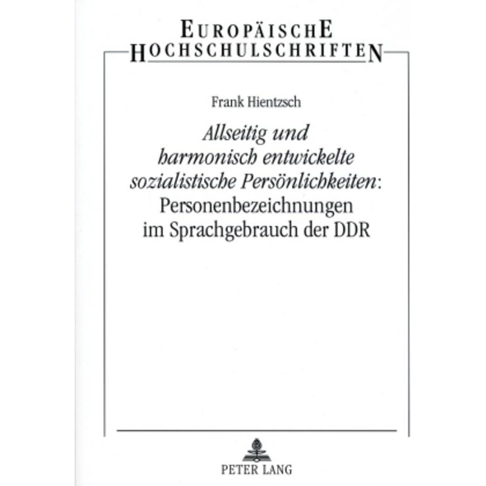 'Allseitig und harmonisch entwickelte sozialistische Persönlichkeiten': Personenbezeichnungen im Spr, Fachbücher von Fra...