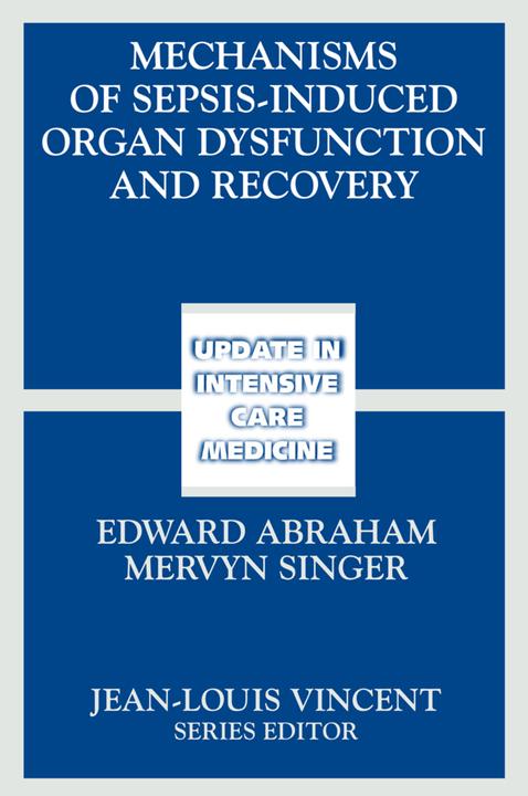 Energie-Label Mechanisms of Sepsis-Induced Organ Dysfunction and Recovery (E. Abraham, Mervyn Singer, 2007)