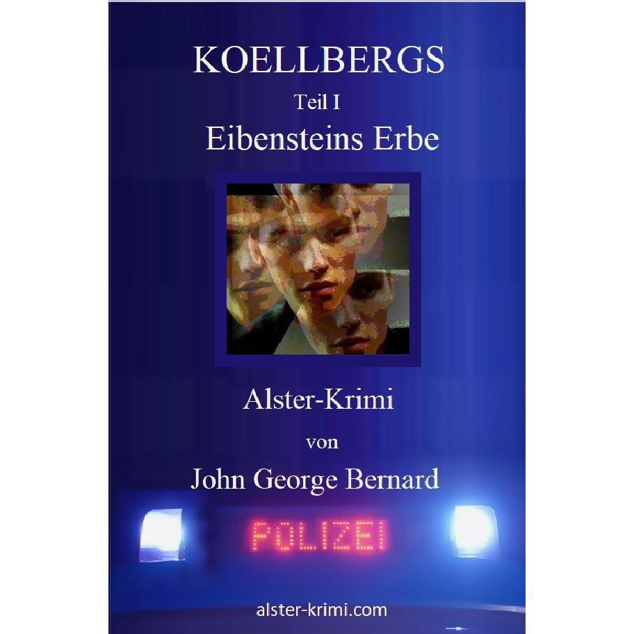 Thumbnail - KOELLBERGS / KOELLBERGS Teil I - Eibensteins Erbe, Belletristik von John George Bernard