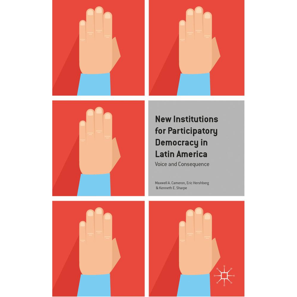 New Institutions for Participatory Democracy in Latin America, Fachbücher von Kenneth E. Sharpe, M. Cameron, E. Hershber...
