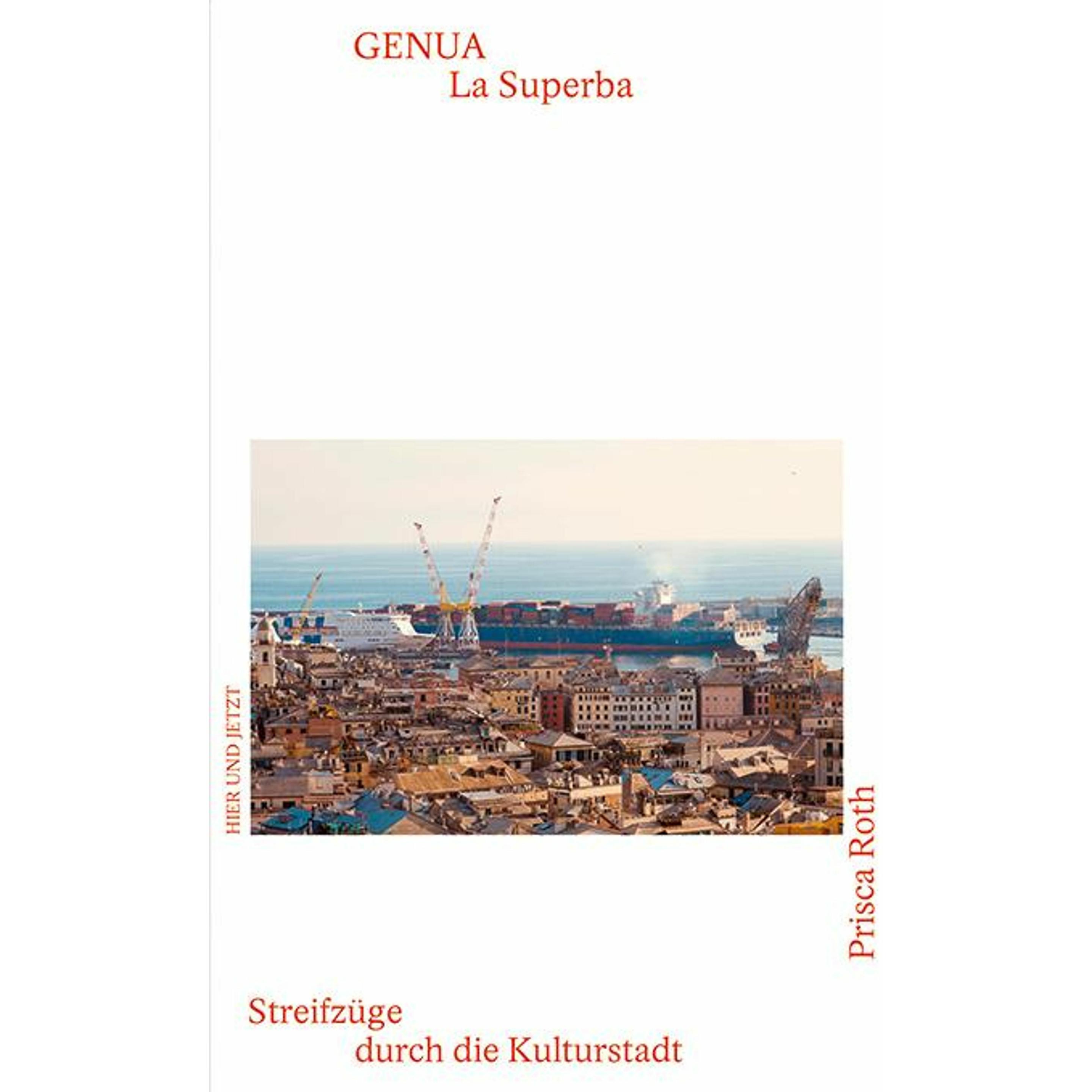 Genua - La Superba, Ratgeber von Prisca Roth