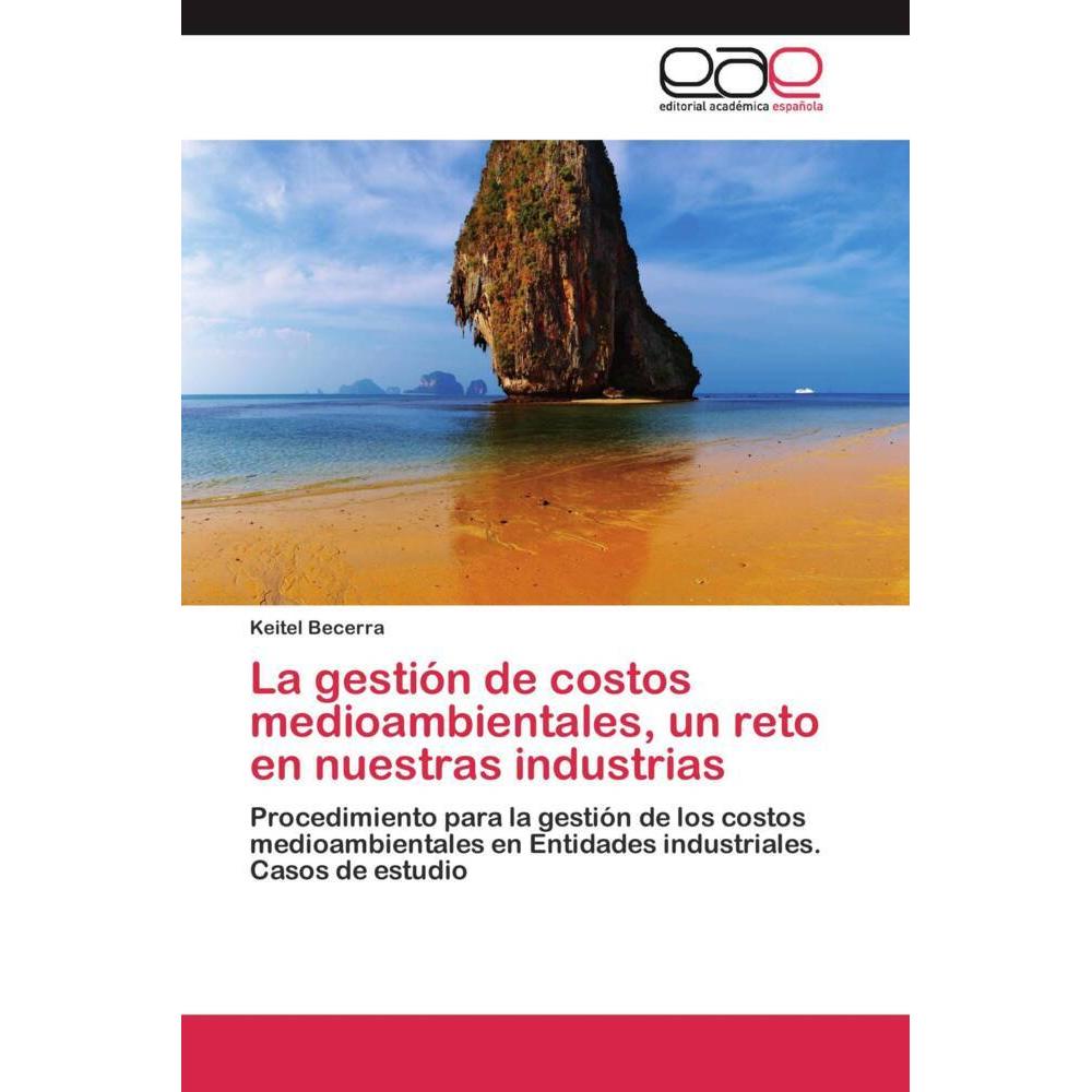 La gestión de costos medioambientales, un reto en nuestras industrias, Fachbücher