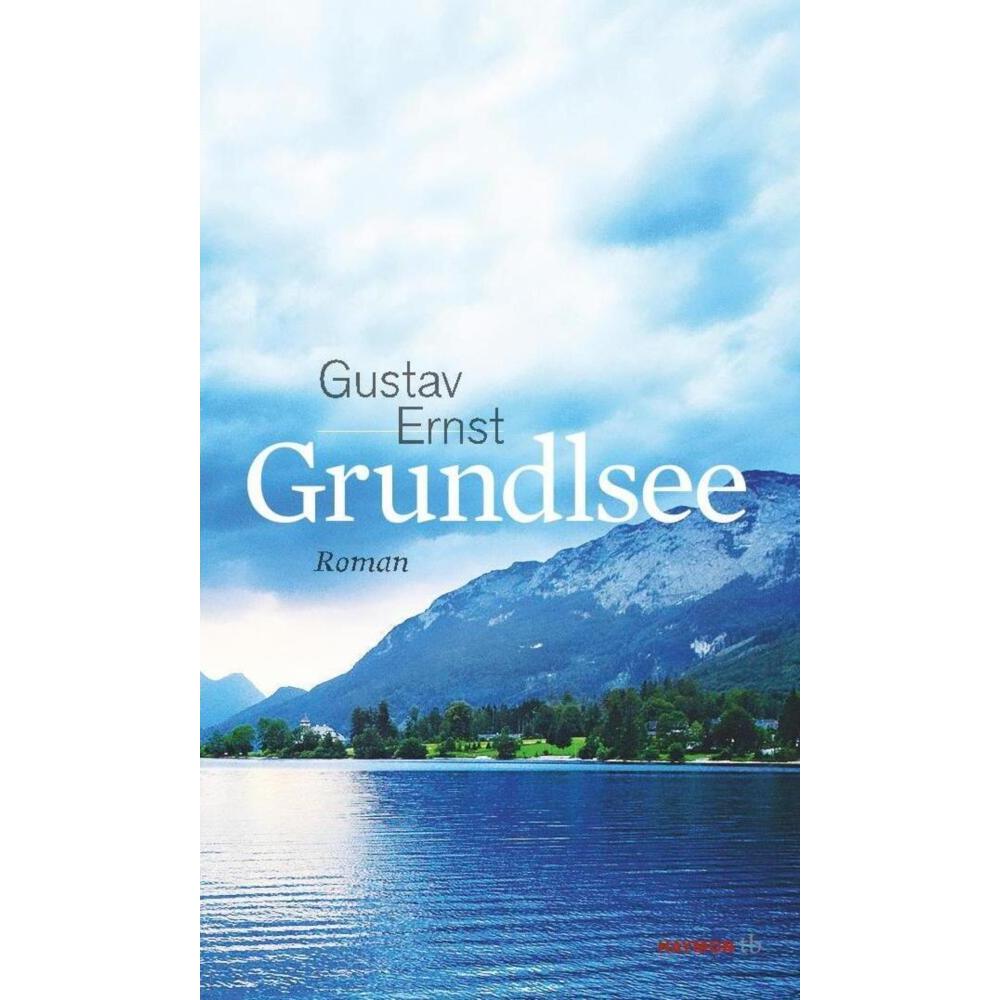 Grundlsee, Belletristik von Ernst Gustav