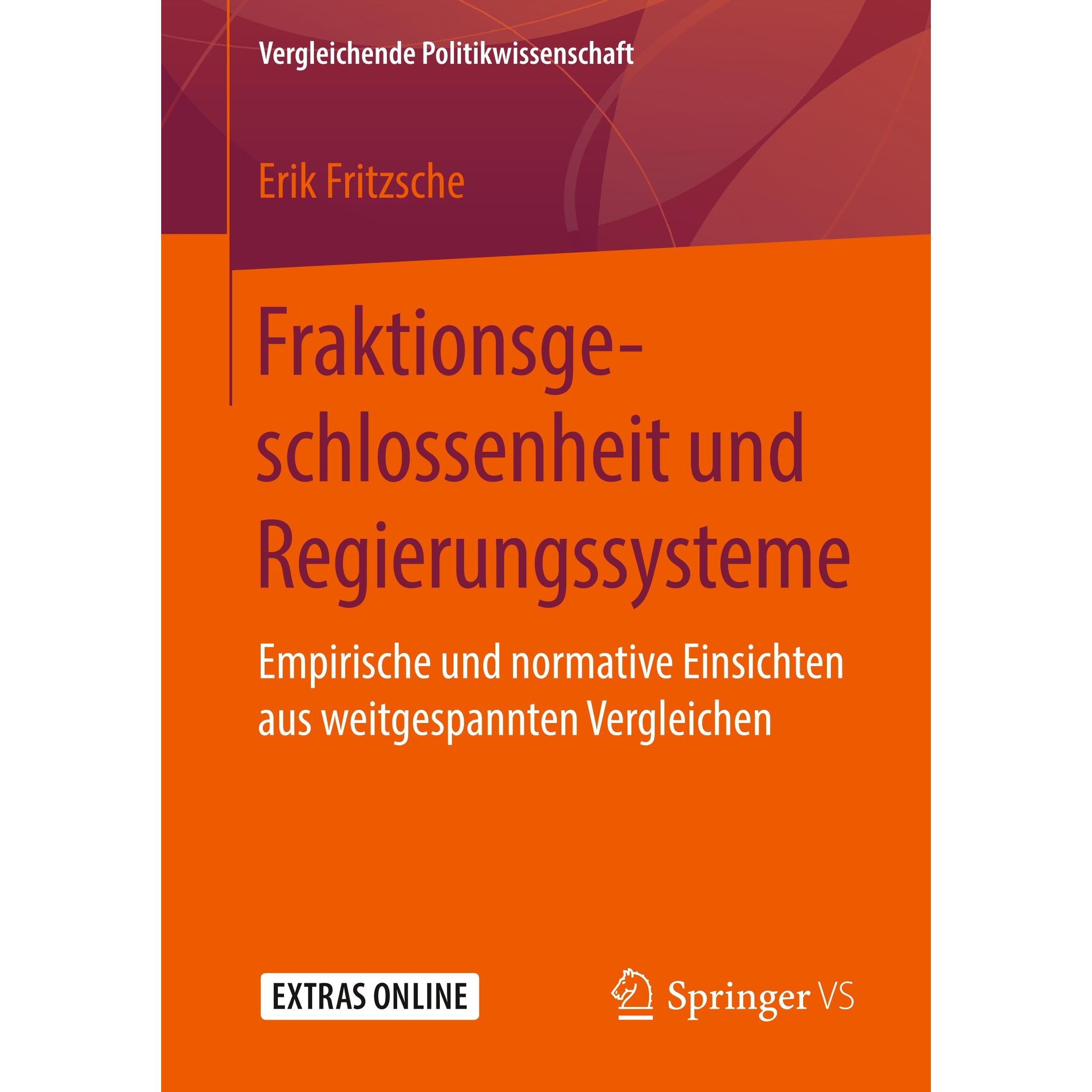 Fraktionsgeschlossenheit und Regierungssysteme, Fachbücher von Erik Fritzsche