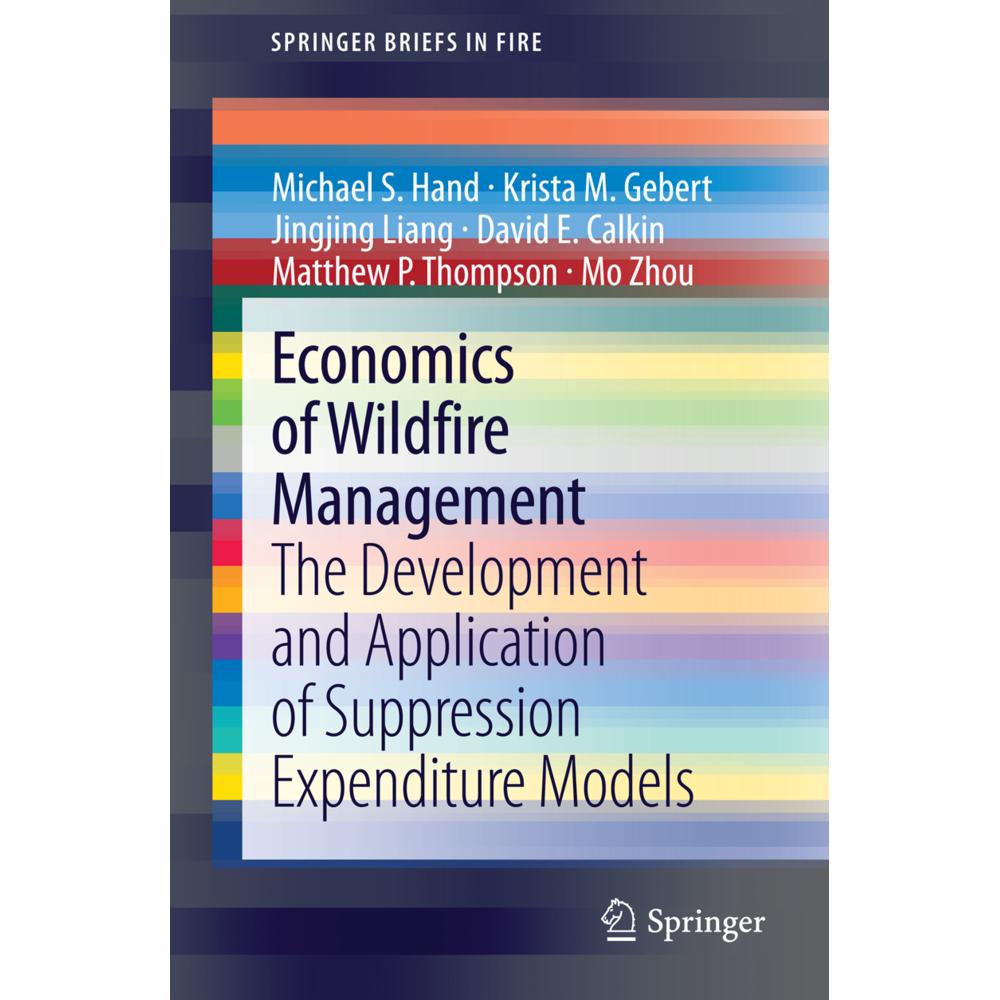Economics of Wildfire Management, Fachbücher von Michael S. Hand, Krista M. Gebert, Matthew P. Thompson, David E. Calkin...
