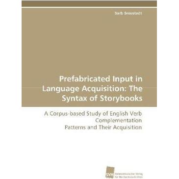 Prefabricated Input in Language Acquisition: The Syntax of Storybooks, Fachbücher