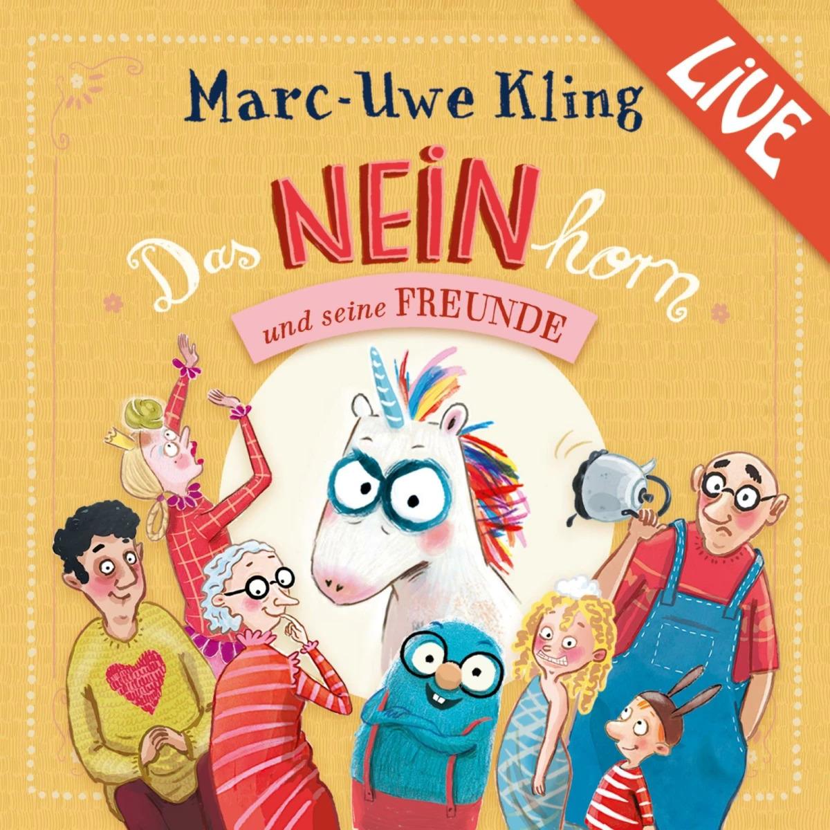 Das Neinhorn und seine Freunde - Marc-Uwe Kling liest live, Hörbücher von Marc-Uwe Kling