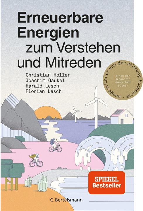 Produktbild Erneuerbare Energien zum Verstehen und Mitreden (Deutsch, Christian Holler, Florian Lesch, Harald Lesch, Joachim Gaukel, 2021)