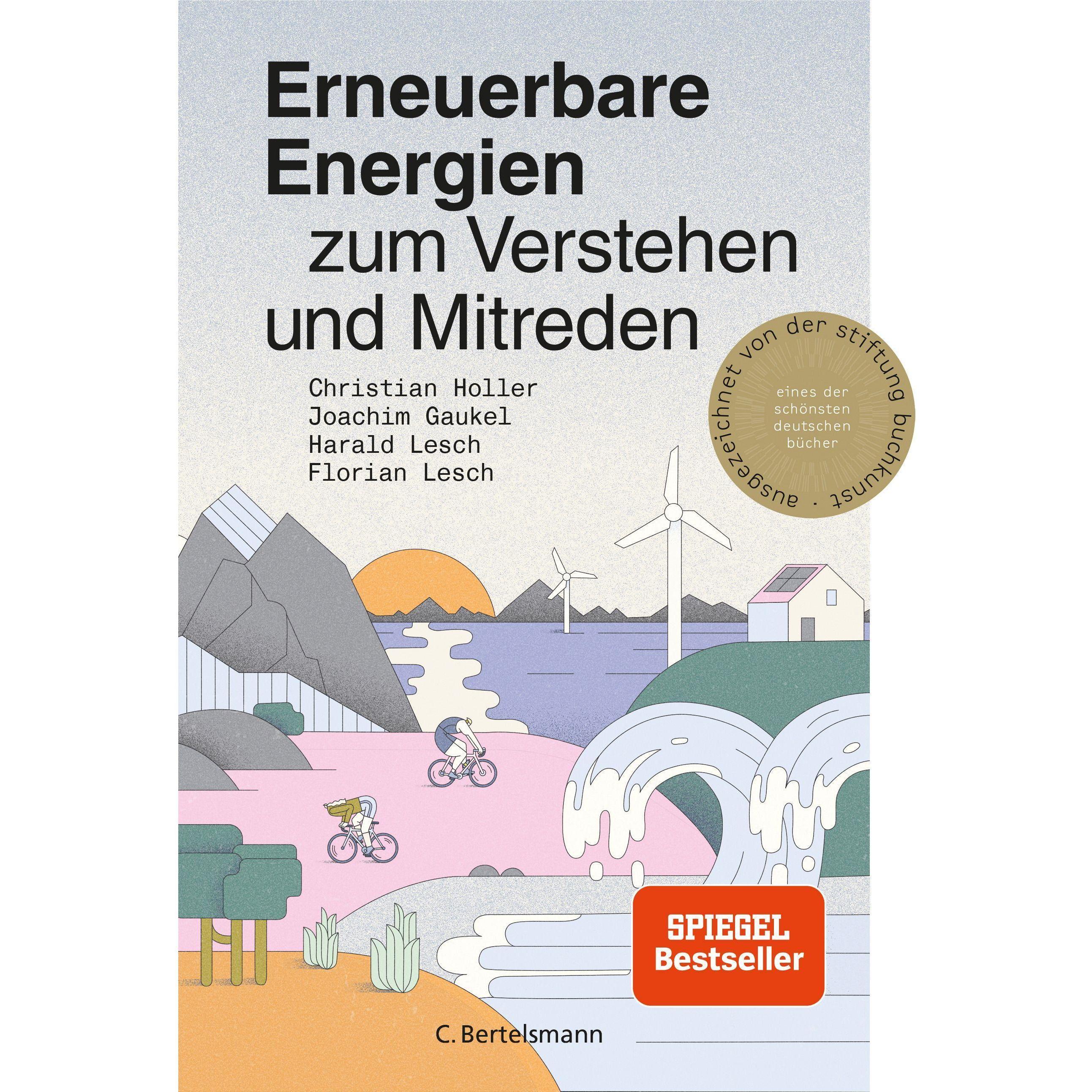 Erneuerbare Energien zum Verstehen und Mitreden, Fachbücher von Joachim Gaukel, Harald Lesch, Christian Holler, Florian ...