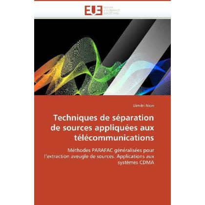 Techniques de séparation de sources appliquées aux télécommunications, Fachbücher von Dimitri Nion