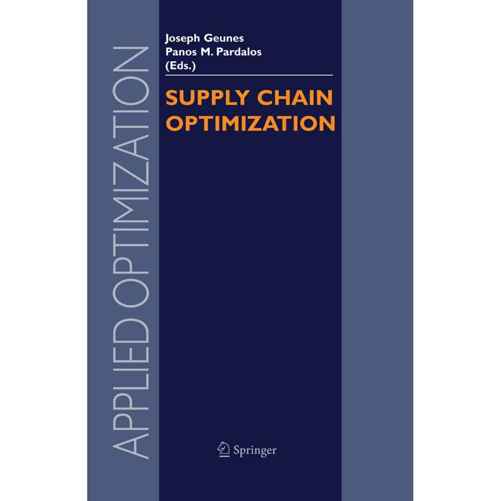 Supply Chain Optimization, Fachbücher von Panos M Pardalos, Joseph Geunes