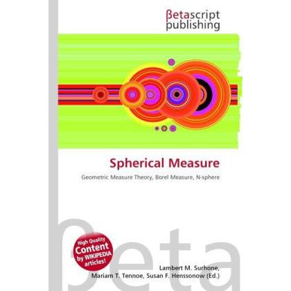 Spherical Measure, Fachbücher von Lambert M. Surhone, Miriam T. Timpledon, Susan F. Marseken