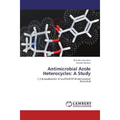 Antimicrobial Azole Heterocycles: A Study, Fachbücher