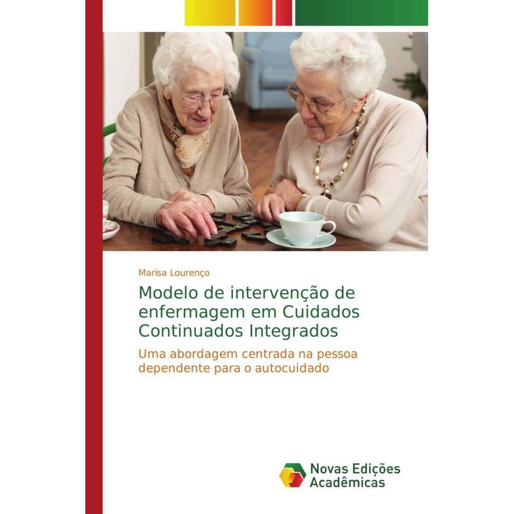 Modelo de intervenção de enfermagem em Cuidados Continuados Integrados, Fachbücher von Marisa Lourenço
