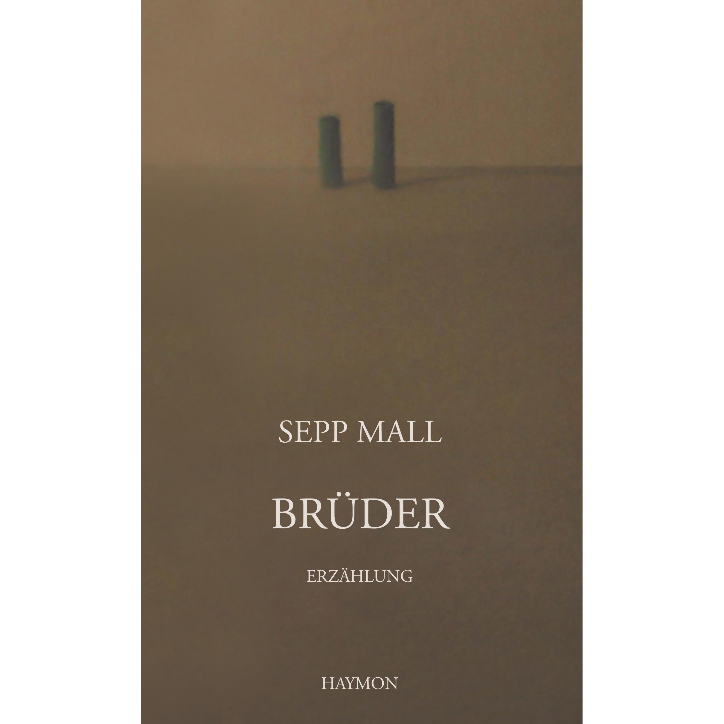 Brüder, Belletristik von Sepp Mall