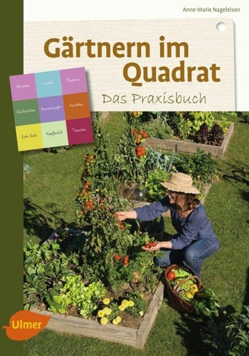 Produktbild Gärtnern im Quadrat - Das Praxisbuch (Deutsch, Anne-Marie Nageleisen, 2016)