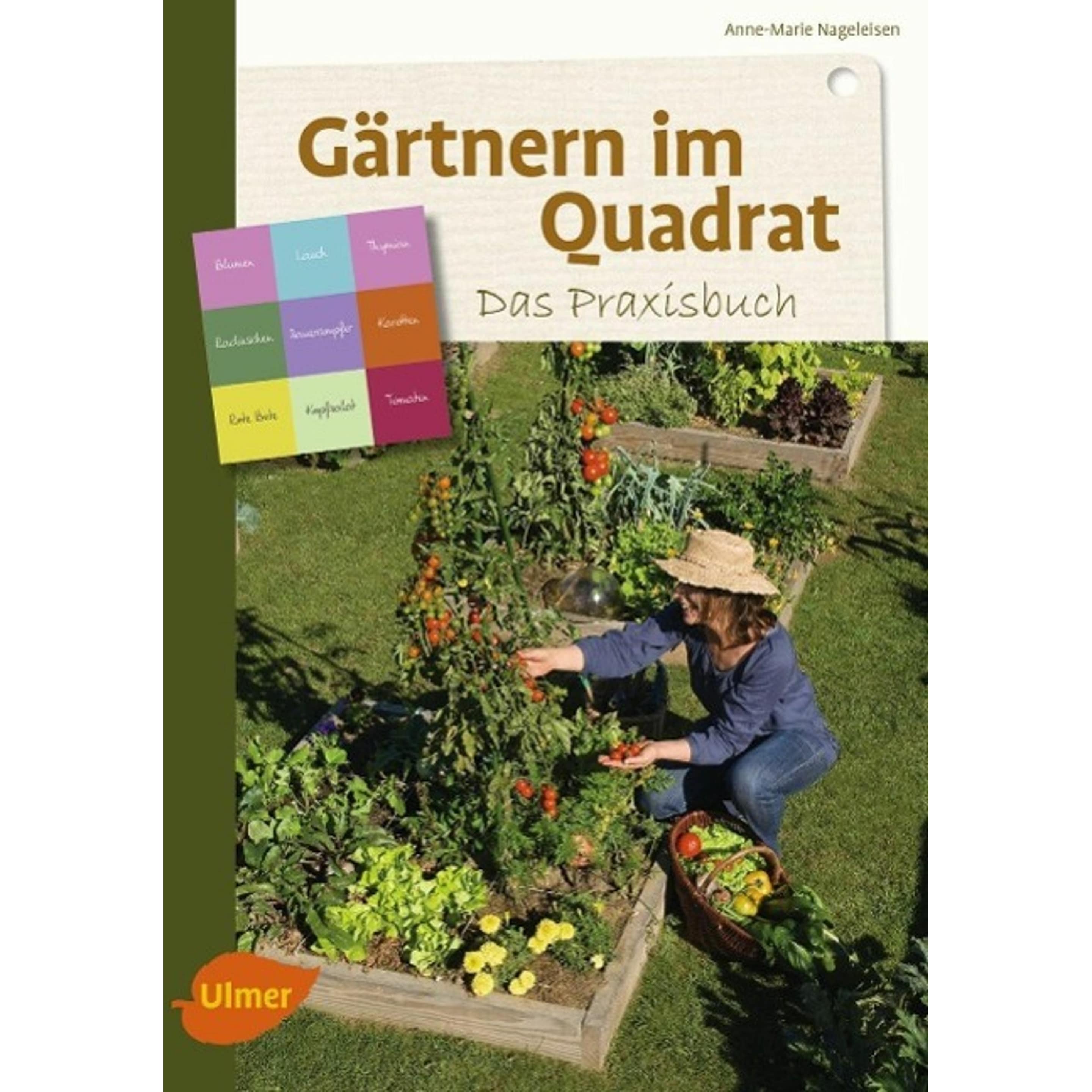 Gärtnern im Quadrat - Das Praxisbuch, Fachbücher von Anne-Marie Nageleisen