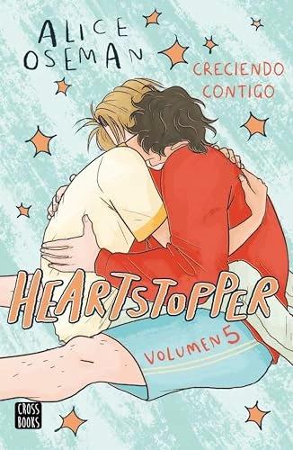 Planeta Heartstopper Creciendo contigo (Spanisch, Alice Oseman, 2024)