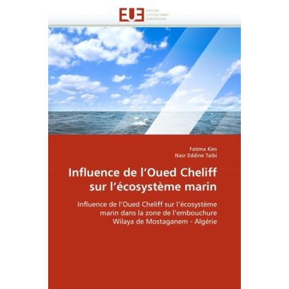 Influence de l'Oued Cheliff sur l'écosystème marin, Fachbücher von Fatima Kies, Nasr Eddine Taibi