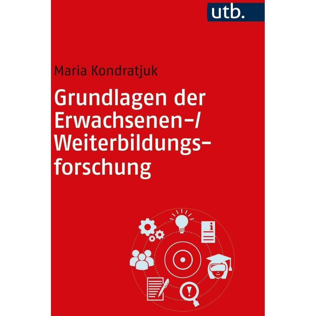 Grundlagen der Erwachsenen-/Weiterbildungsforschung, Fachbücher von Maria Kondratjuk