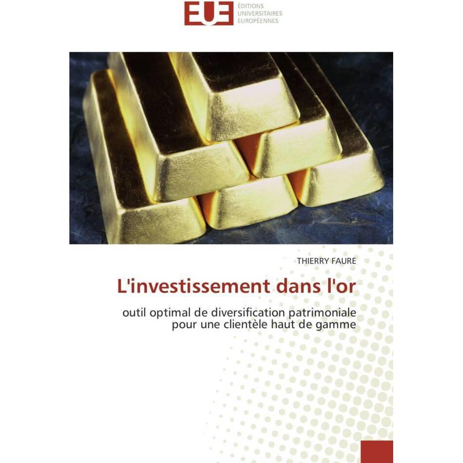 L'investissement dans l'or, Ratgeber