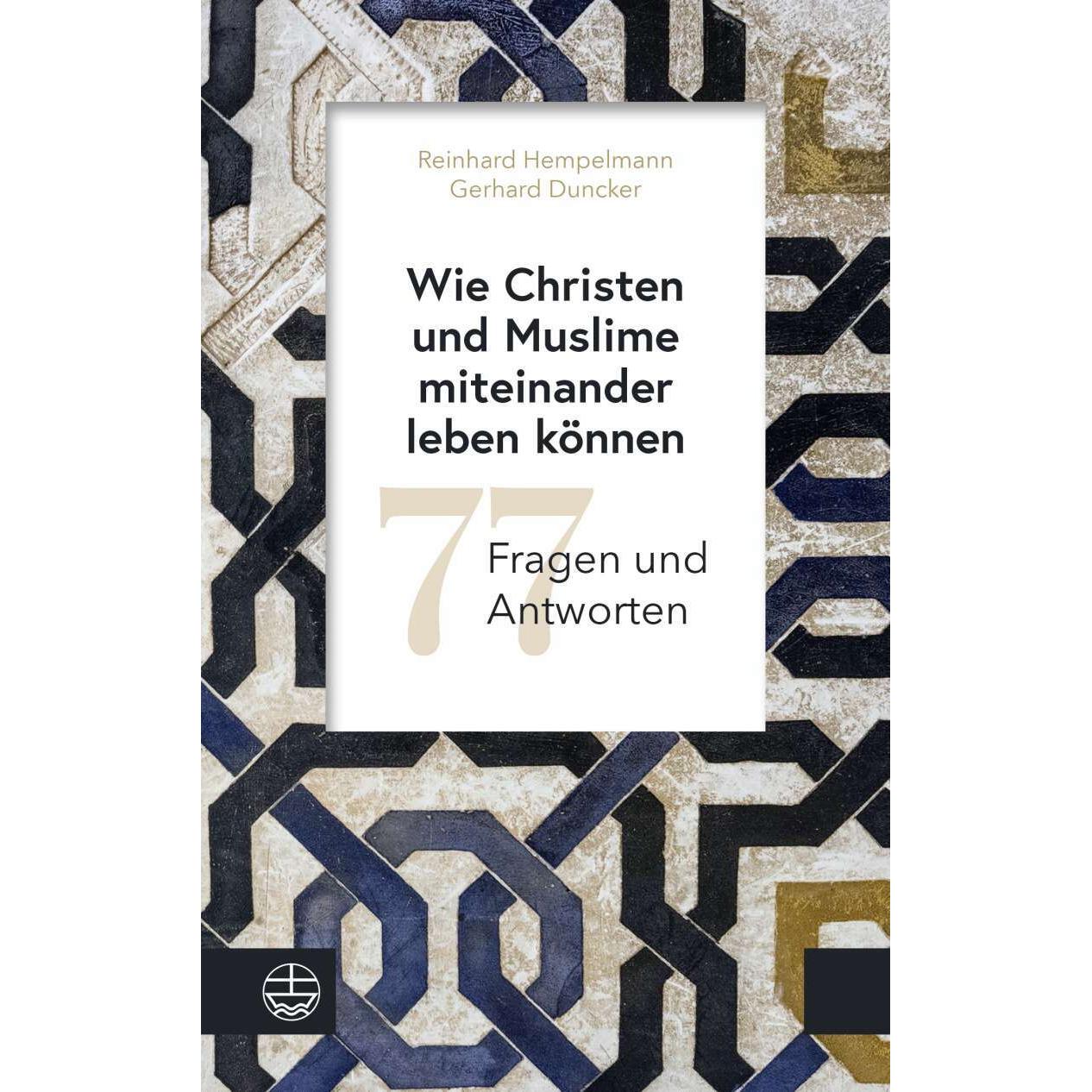 Wie Christen und Muslime miteinander leben können, Fachbücher von Gerhard Duncker, Reinhard Hempelmann
