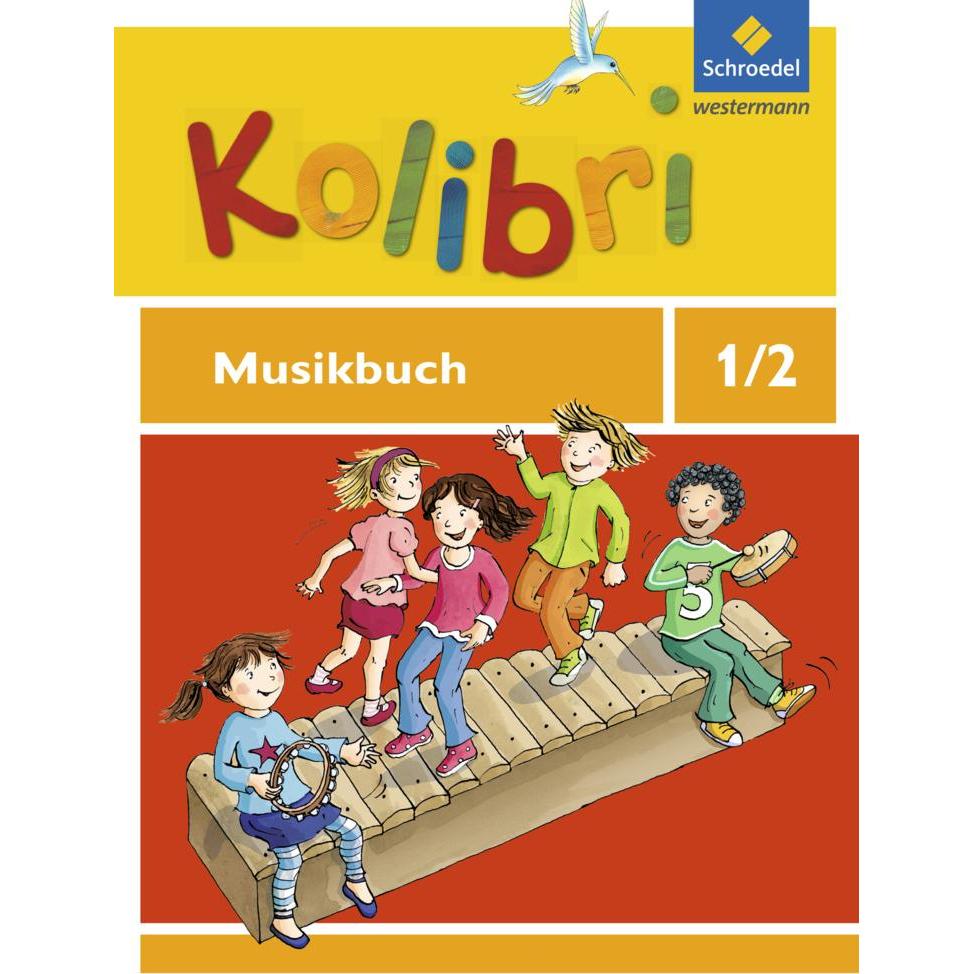 Kolibri 1./2. Musikbuch, Schulbücher von Bettina Wallroth, Ulrike Meyerholz, Bettina Küntzel, Pit Budde, Meinhard Ansohn