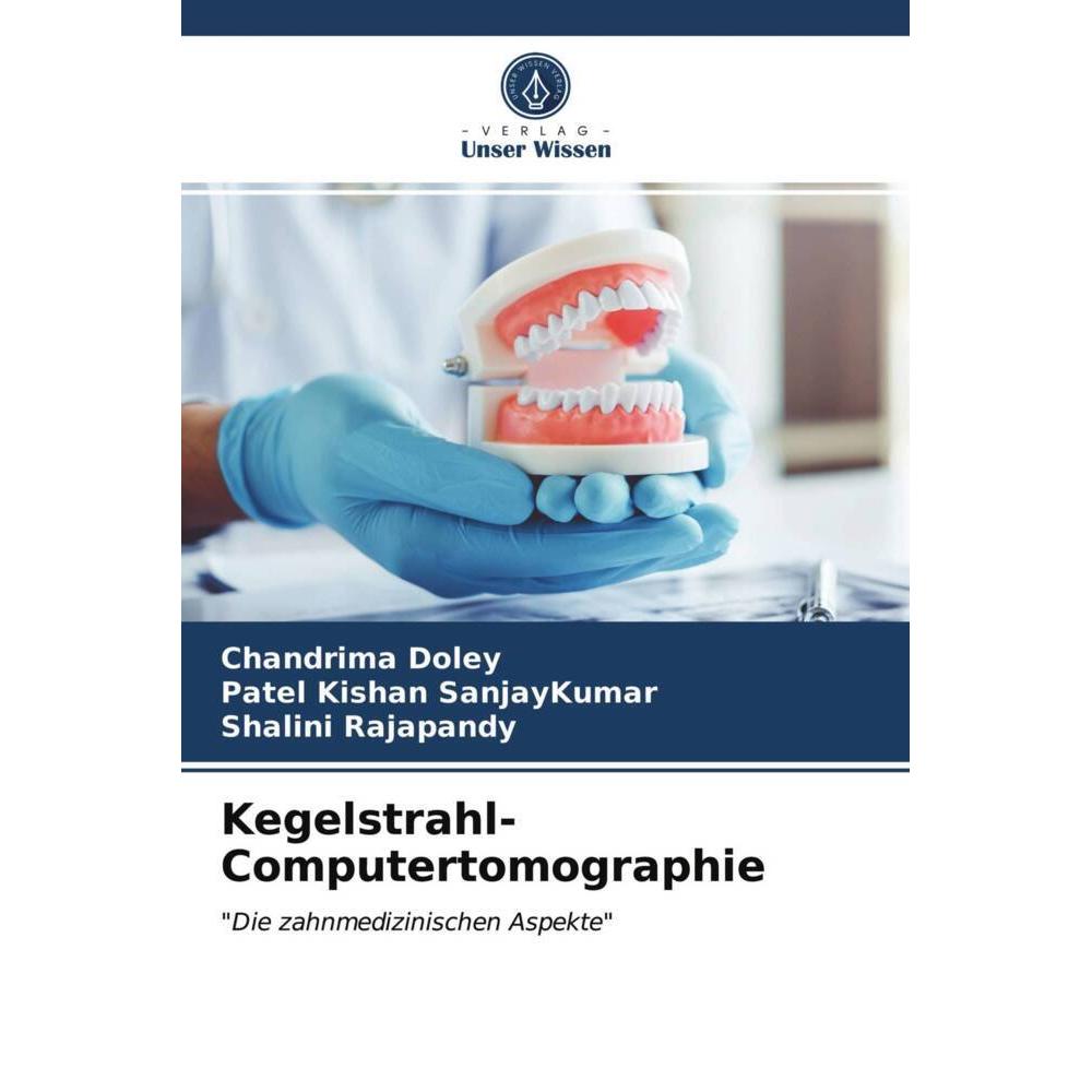 Thumbnail - Kegelstrahl-Computertomographie, Fachbücher von Shalini Rajapandy, Patel Kishan SanjayKumar, Chandrima Doley