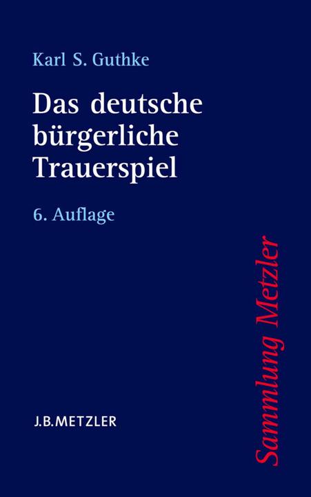 Produktbild Das deutsche bürgerliche Trauerspiel (Deutsch, Karl S. Guthke, 2006)