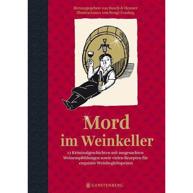 Mord im Weinkeller, Belletristik von Almuth Heuner, Andrea C. Busch, Bengt Fosshag