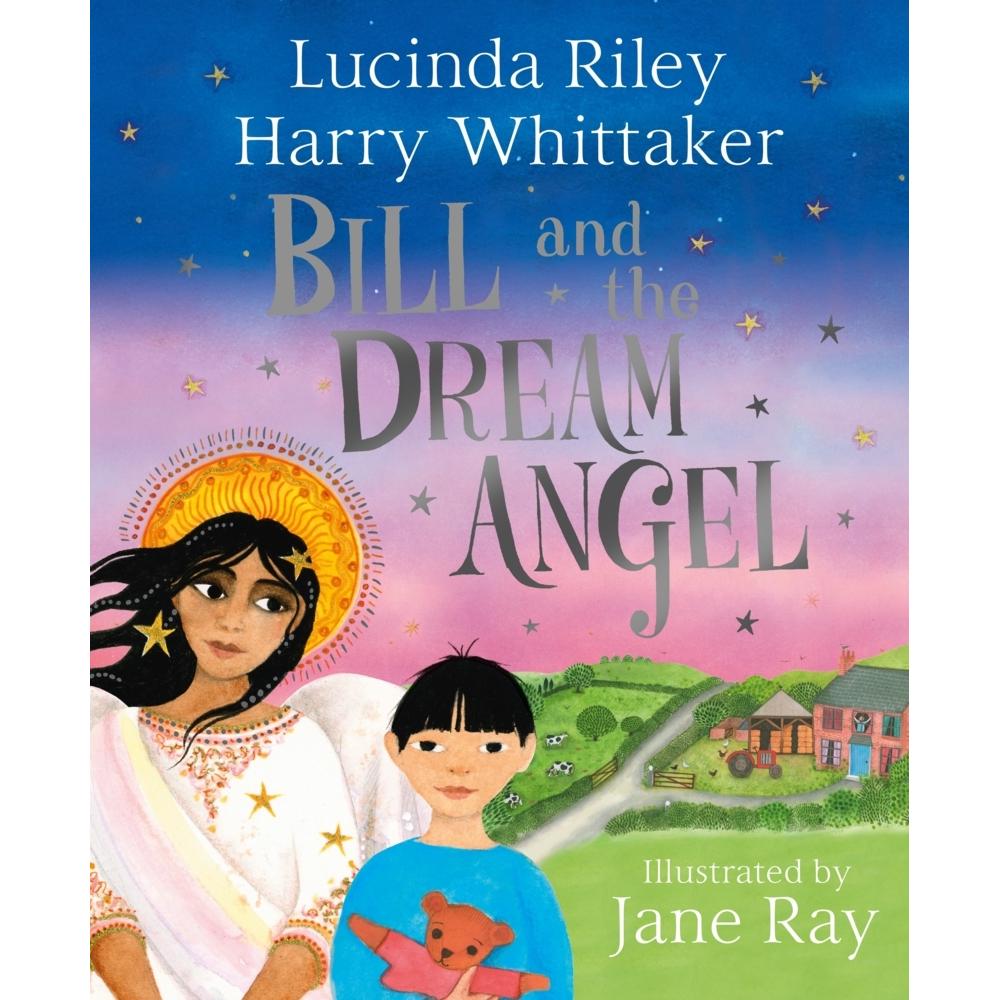 Riley:Bill and the Dream Angel, Kinderbücher von Harry Whittaker, Lucinda Riley