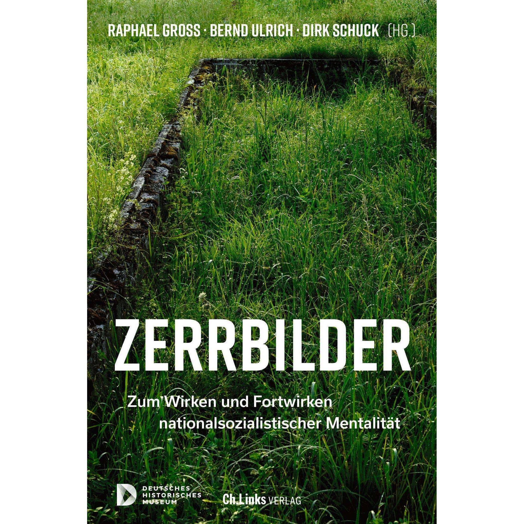 Zerrbilder, Sachbücher von Bernd Ulrich, Raphael Gross, Dirk Schuck