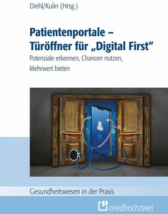 Immagine prodotto Patientenportale - Türöffner für "Digital First" (Tedesco, Admir Kulin, Anke Diehl, 2024)