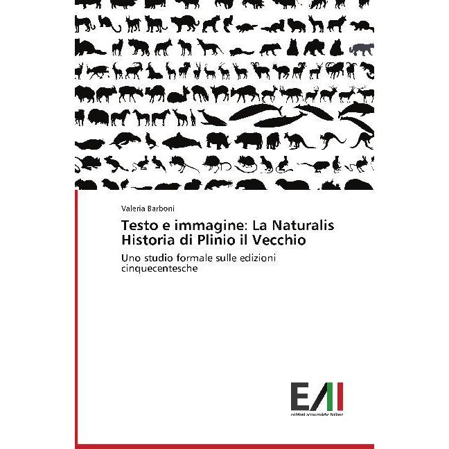 Testo e immagine: La Naturalis Historia di Plinio il Vecchio, Fachbücher