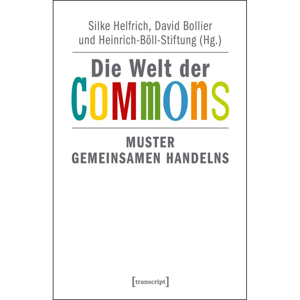 Die Welt der Commons, Fachbücher von Silke, Bollier Helfrich