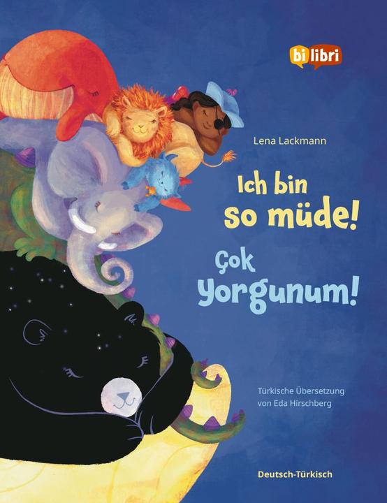 Produktbild Ich bin so müde! (Deutsch-Türkisch) (Deutsch, Türkisch)