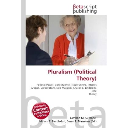 Pluralism (Political Theory), Fachbücher von Lambert M. Surhone, Miriam T. Timpledon, Susan F. Marseken
