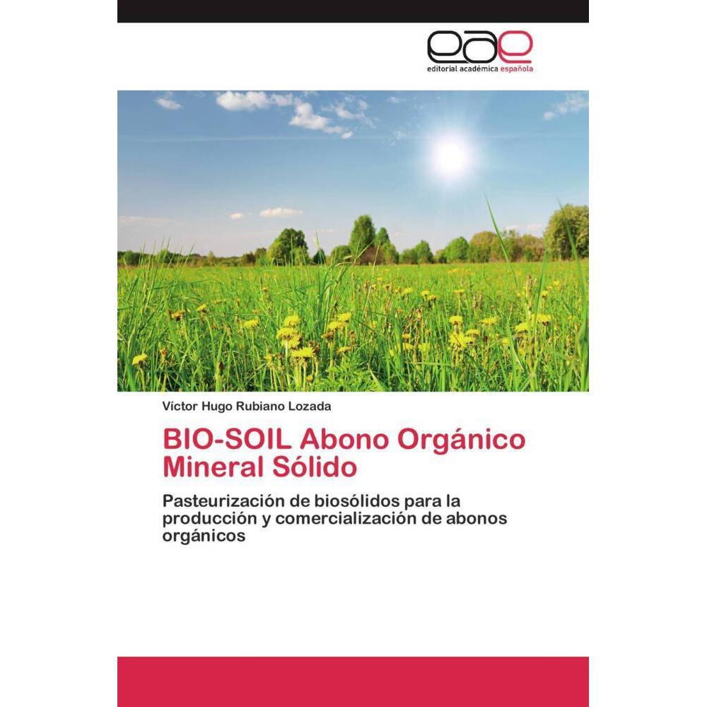 BIO-SOIL Abono Orgánico Mineral Sólido, Fachbücher von Víctor Hugo Rubiano Lozada