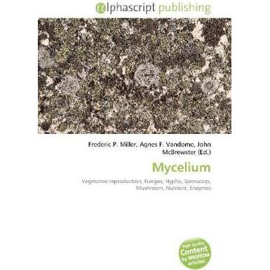 Mycelium, Fachbücher von Agnes F. Vandome, Frederic P. Miller, John McBrewster