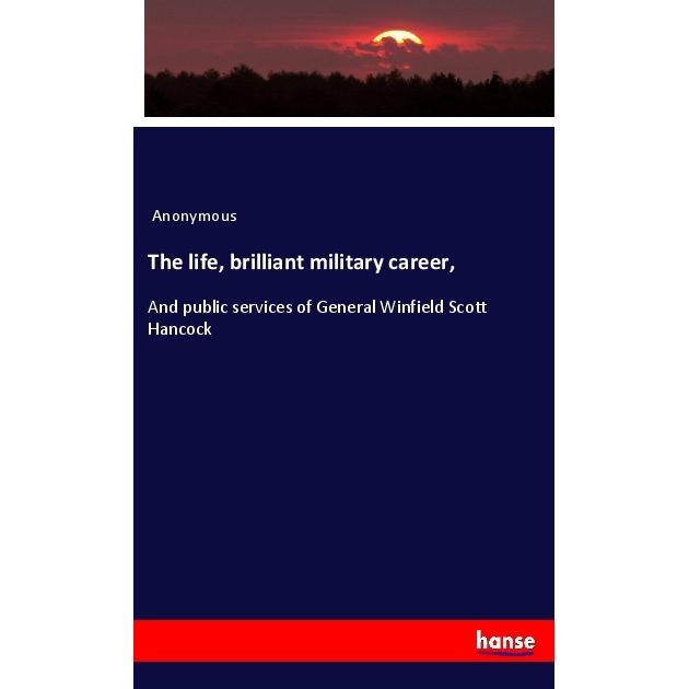 The life, brilliant military career, Fachbücher