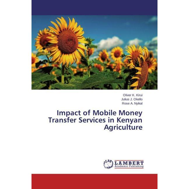 Impact of Mobile Money Transfer Services in Kenyan Agriculture, Fachbücher