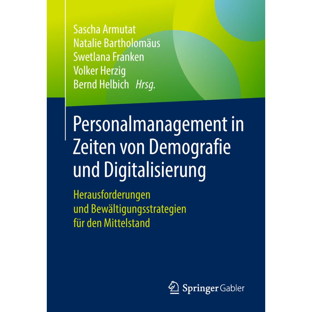 Personalmanagement in Zeiten von Demografie und Digitalisierung, Fachbücher von Swetlana Franken, Natalie Bartholomäus, ...