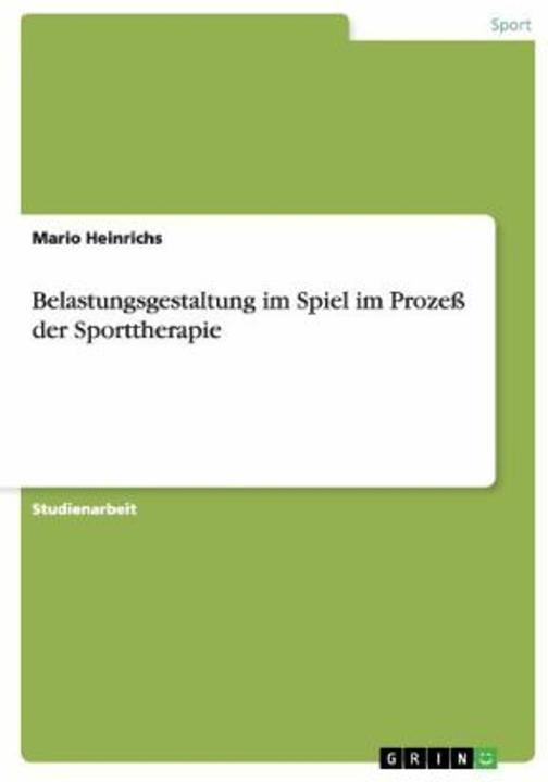 Produktbild Belastungsgestaltung im Spiel im Prozess der Sporttherapie